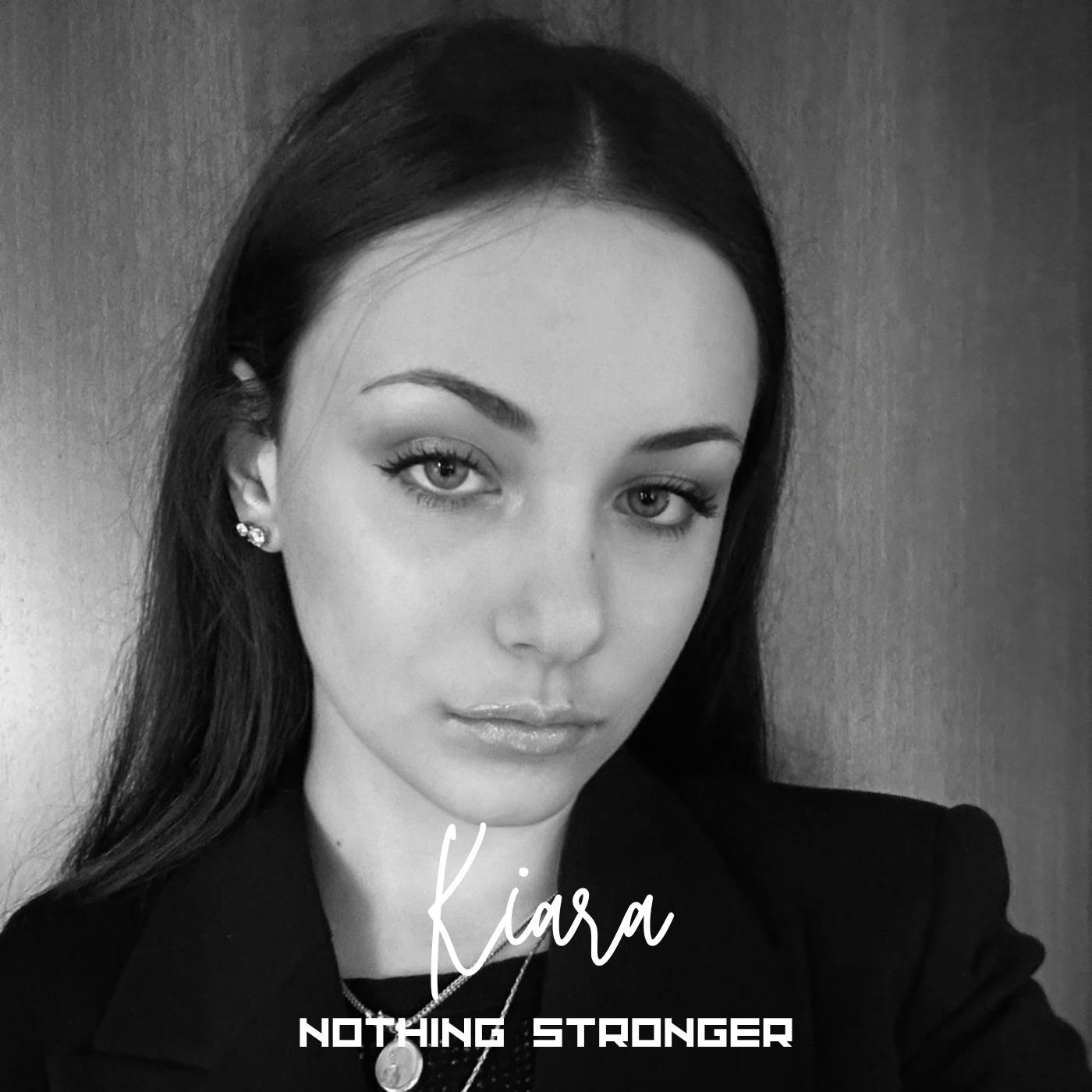 Il singolo di Kiara: Nothing Stronger