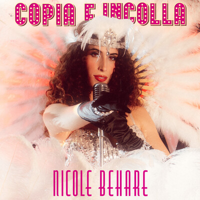 Fuori oggi 6 Novembre, Copia e incolla il nuovo singolo di Nicole Behare